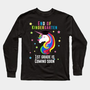 End of kindergarten, 1st grade is coming soon Long Sleeve T-Shirt